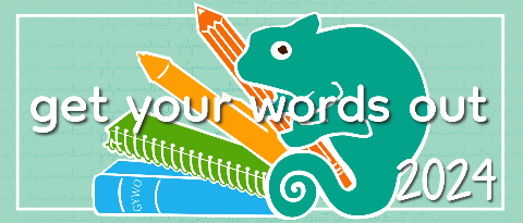 The image has the words 'get your words out 2024' in white over the GYWO logo, a hand-drawn chameleon clutching a pencil, with a pen, notebook, and book piled beside him.